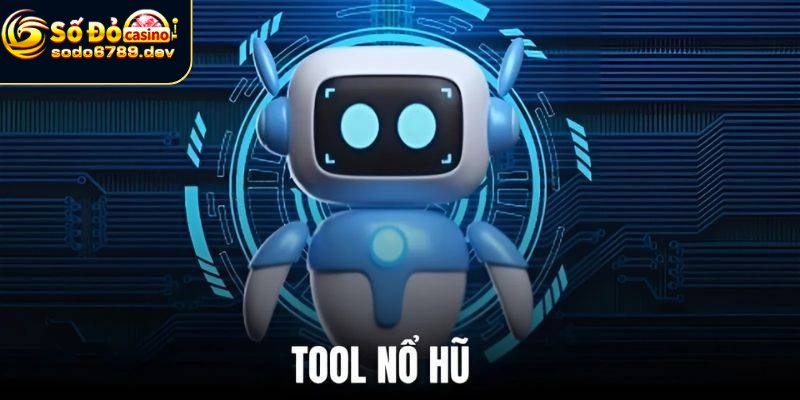 Sử dụng công cụ nổ hũ sao cho hiệu quả